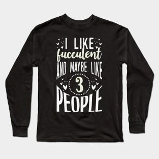 Fucculent Long Sleeve T-Shirt